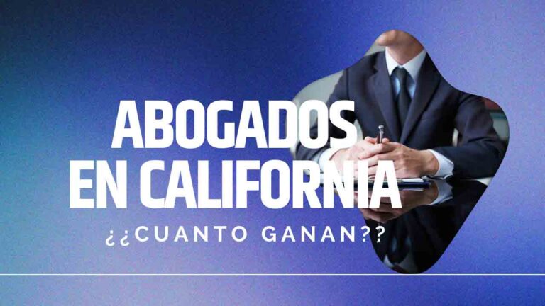 Salarios de los abogados en California: ¿Cuánto se gana realmente?