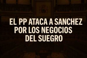 El PP ataca a Sánchez por los negocios del suegro